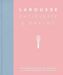 Larousse Patisserie and Baking