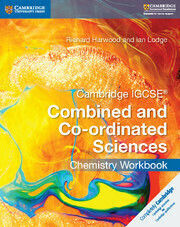 Cambridge Igcse Combined And Co-ordinated Sciences Chemistry, Workbook Cambridge Igcse Combined And Co-ordinated Sciences Chemistry, Workbook