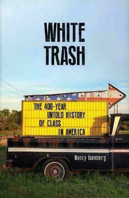 white trash the 400 year untold history