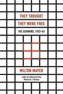 They Thought they Were Free - The Germans, 1933-45