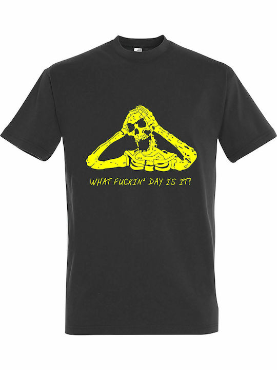 T-shirt Unisex " OMG What Fucking Day Is It?, Allready Dead ", Dark grey