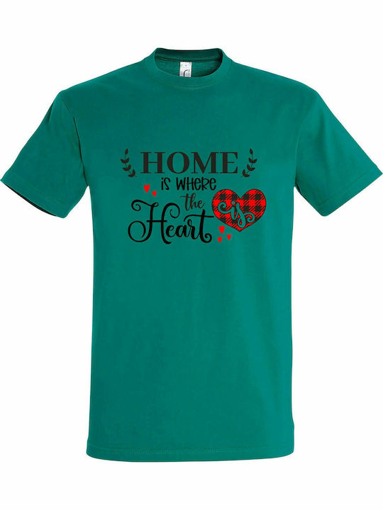 T-shirt Unisex " Home Is Where The Heart Is ", Emerald