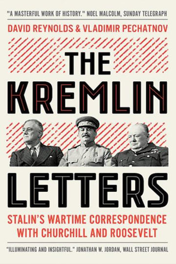 The Kremlin Letters, Stalin's Wartime Correspondence with Churchill and Roosevelt