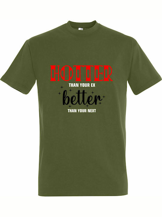 T-shirt Unisex " Ich bin heißer als dein Ex, besser als dein nächster ", Light Army