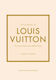 Little Book of Louis Vuitton : The Story of the Iconic Fashion House, 9. Auflage