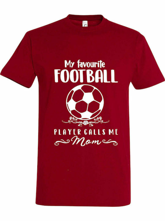 T-shirt Unisex " Mein Lieblingsfußballspieler nennt mich Mama ", Dunkelrot