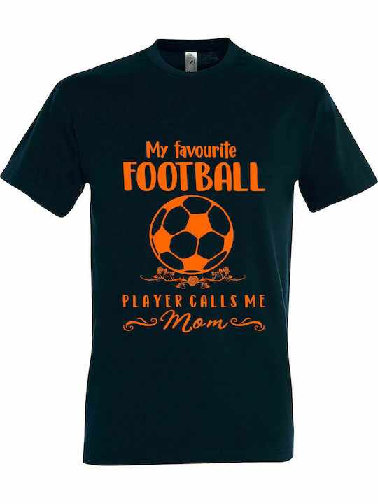 Tricou unisex " Jucătorul meu preferat de fotbal îmi spune mama ", albastru petrol