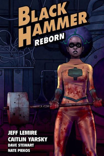Black Hammer, Volume 5: Reborn Part One