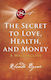 The Secret to Love, Health, and money, A Masterclass
