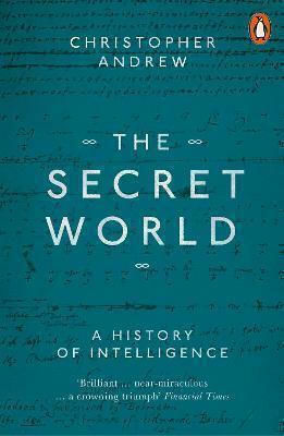 The Secret World, A History of Intelligence
