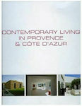 Contemporary Living in Provence & Côte d' Azur