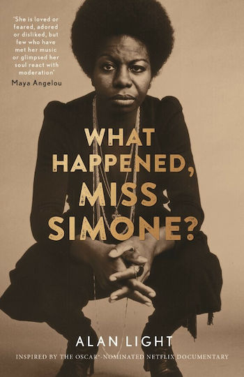 What Happened, Miss Simone? : A Biography