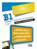 Echo (Nouvelle Version): Ressources Numeriques Pour Tbi B1.1 (French Edition)