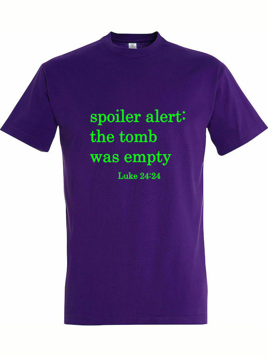 T-shirt Unisex " Spoiler Alert : The Tomb Was Empty, Luke 24:24 ", Dark Purple