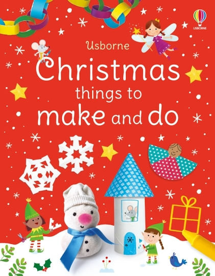 Christmas Things to Make and Do Christmas Things to Make and Do