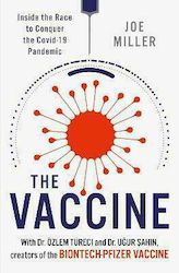 The Vaccine, Inside the Race to Conquer the COVID-19 Pandemic