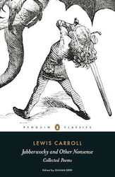 Jabberwocky and Other Nonsense : Collected Poems