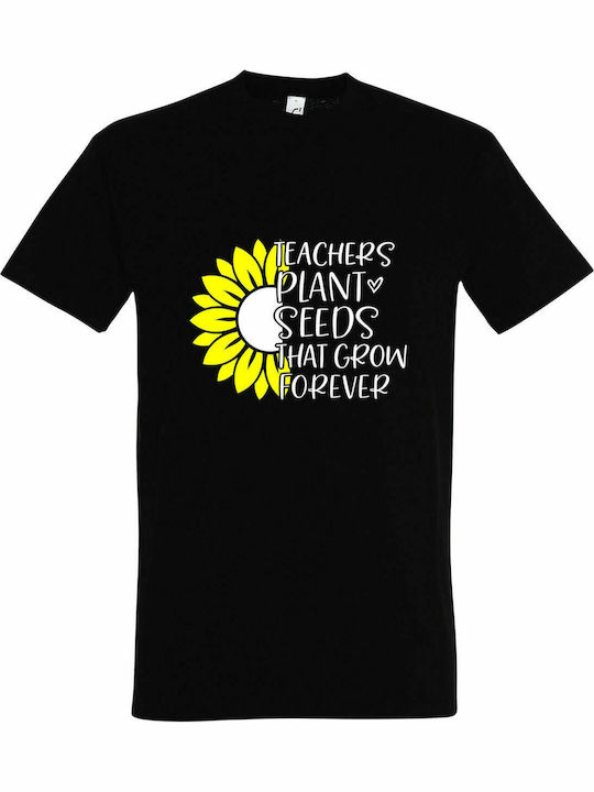 T-shirt Unisex " Lehrer pflanzen Samen, die für immer wachsen " , Schwarz