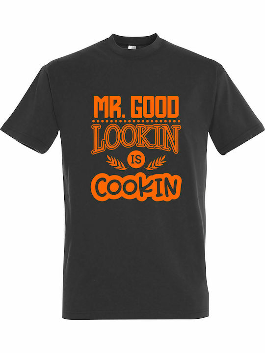 T-shirt Unisex, " Mr Good Loockin Is Cookin, Cooking Master Chef " Dark grey