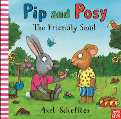 Pip and Posy: the Friendly Snail