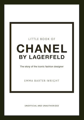 Little Book of Chanel by Lagerfield : The Story of the Iconic Fashion Designer