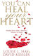 You Can Heal Your Heart