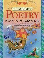 Classic Poetry for Children Classic Poetry for Children