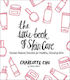The Little Book of Skin Care