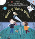 What's it like in Space?, First Questions and Answers