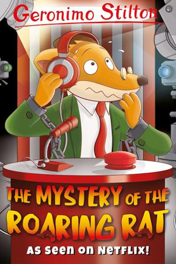 Geronimo Stilton, The Mystery of the Roaring Rat Geronimo Stilton, The Mystery of the Roaring Rat