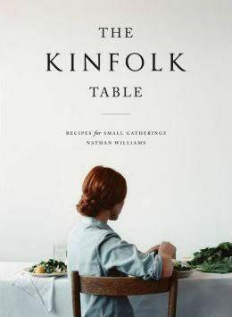The Kinfolk Table The Kinfolk Table