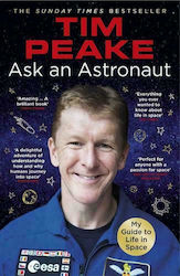 Ask an Astronaut : My Guide to Life in Space