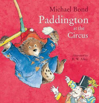 Paddington at the Circus Paddington at the Circus