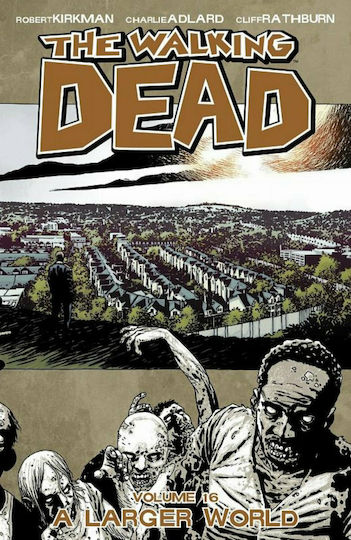 The Walking Dead: A Larger World, Vol. 16 The Walking Dead: A Larger World, Vol. 16