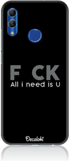 F_ck All I Need Is U Back Cover Silicone Black (Huawei P Smart 2019 / Honor 10)