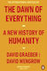 The Dawn of Everything: A New History of Humanity