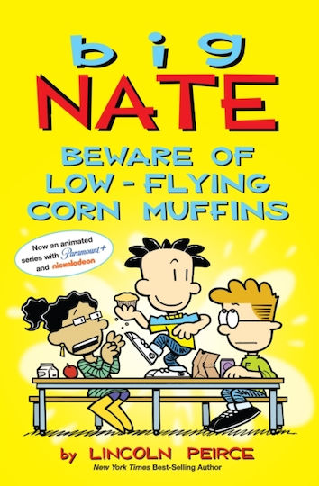 Big Nate, Beware of Low-Flying Corn Muffins