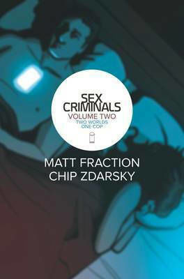 Sex Criminals, Bd. 2 Band 2: Zwei Welten, ein Polizist Sex Criminals, Bd. 2 Band 2: Zwei Welten, ein Polizist