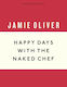 Happy Days With The Naked Chef