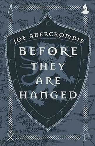 Before They Are Hanged (Gebundene Ausgabe)