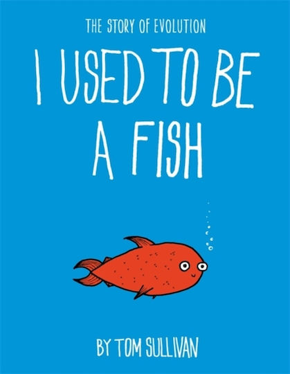 I Used to Be a Fish I Used to Be a Fish