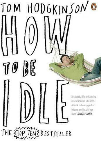 How to be Idle