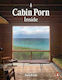 Cabin Porn, Innerhalb