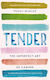 Tender, Die unvollkommene Kunst der Fürsorge