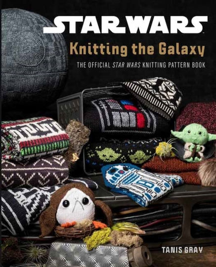 Star Wars Knitting the Galaxy, Официалната книга за плетене на "Междузвездни войни Star Wars Knitting the Galaxy, Официалната книга за плетене на "Междузвездни войни