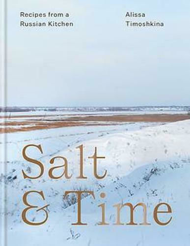 Salt & Time, Рецепти от руската кухня Salt & Time, Рецепти от руската кухня