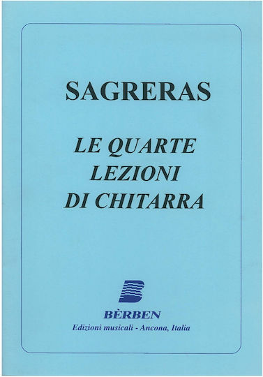 Berben Sagreras - Le Quarte Lezioni Di Chitarra Παρτιτούρα για Κιθάρα