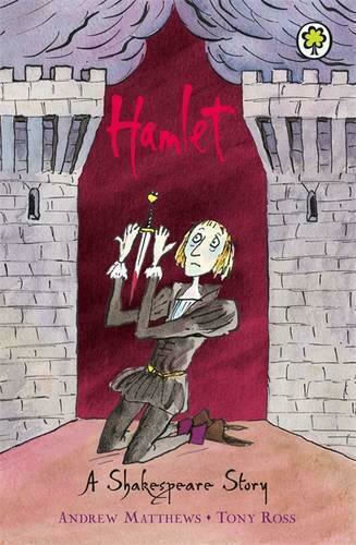 Hamlet, A Shakespeare Story Hamlet, A Shakespeare Story