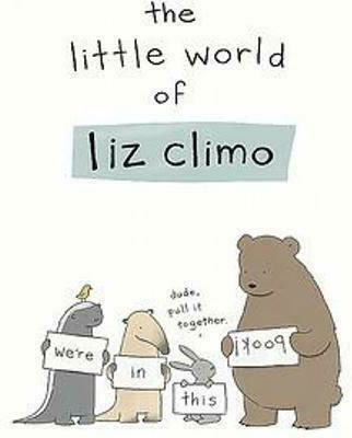 The Little World of Liz Climo (Hardcover)
