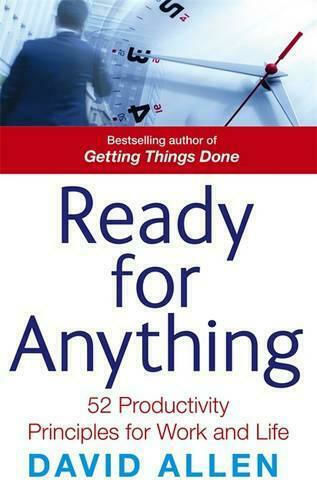 Ready for Anything, 52 Принципа за Продуктивност в Работата и Живота
